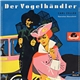 Carl Zeller - Der Vogelhändler (Operetten-Querschnitt)